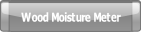 Wood Moisture Meter.