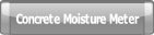 Concrete Moisture Meter.